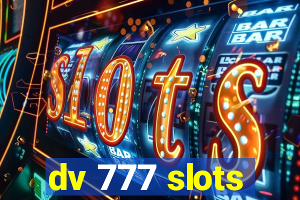 dv 777 slots